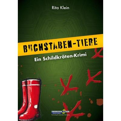 Buchstaben-Tiere. Ein Schildkröten-Krimi, Taschenbuch von Rita Klein, Kleintierverlag, 978-3-944484-26-6