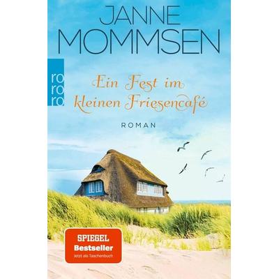 Ein Fest im kleinen Friesencafé, Taschenbuch von Janne Mommsen, Rowohlt Taschenbuch, 978-3-499-00486-5