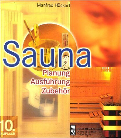 Manfred Höckert - Sauna. Planung, Ausführung, Zubehör - Preis vom 09.10.2026 07:28:09 h