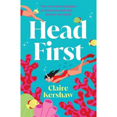 Head First, Taschenbuch von Claire Kershaw, Bonnier Zaffre, 978-1-80418-947-4