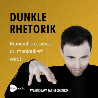 Dunkle Rhetorik - Wladislaw Jachtchenko, Audio, 4066339018617