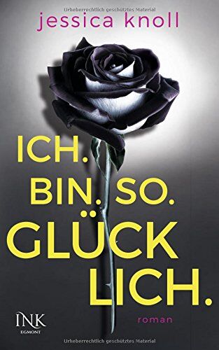 Jessica Knoll - Ich. Bin. So. Glücklich. - Preis vom 02.10.2026 23:42:20 h