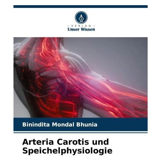 Umbreit Bhunia:Arteria Carotis und Speichelphys (Deutsch, Softcover, Binindita Mondal Bhunia) (63577823)