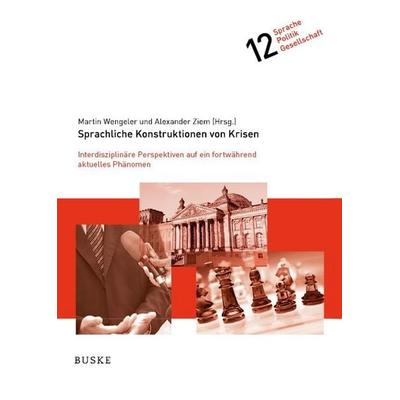 Sprachliche Konstruktionen von Krisen, Gebundene Ausgabe von , Buske, H, 978-3-96769-971-5