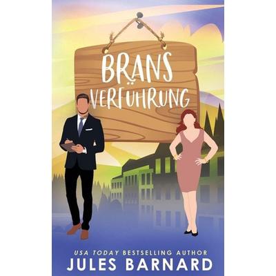 Brans Verführung, Taschenbuch von Jules Barnard, Fresh Fiction, 978-1-960648-37-2