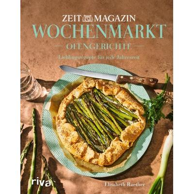 Wochenmarkt. Ofengerichte, Gebundene Ausgabe von Elisabeth Raether, Riva, 978-3-7423-1272-3