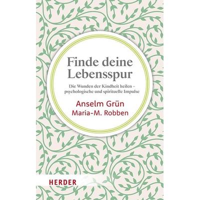 Finde deine Lebensspur, Taschenbuch von Anselm Grün,Maria-M. Robben, Herder, 978-3-451-03300-1