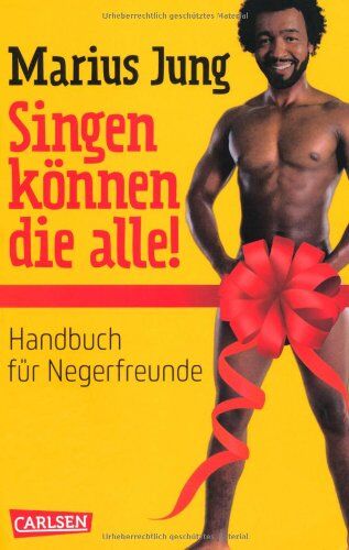Marius Jung - Singen können die alle! - Ebook inklusive: Handbuch für Negerfreunde - Preis vom 16.10.2026 11:41:07 h