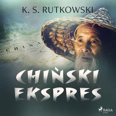 Chiński ekspres - K. S. Rutkowski, Audio, 9788726632347