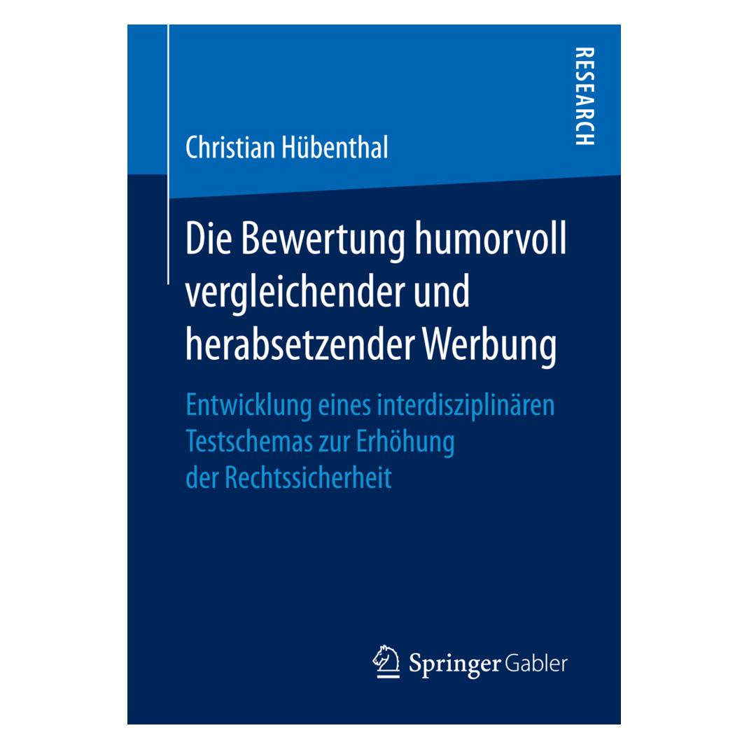 Springer Die Bewertung humorvoll vergleichender und herabsetzender Werbung (Deutsch, Softcover, Christian Hübenthal) (35150547)