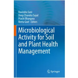 Microbiological Activity for Soil and Plant Health Management, Fachbücher von Prachi Bhargava, Reeta Goel, Ravindra Soni, Chandra Suyal, Prachi, Deep Bhargava