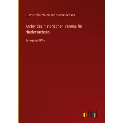 Archiv des historischen Vereins für Niedersachsen, Gebundene Ausgabe von Historischer Verein für Niedersachsen, Outlook, 978-3-368-71175-7