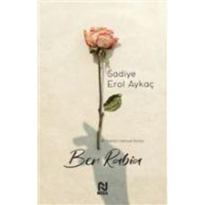 Ben Rabia, Taschenbuch von Sadiye Erol Aykac, Nesil Yayinlari