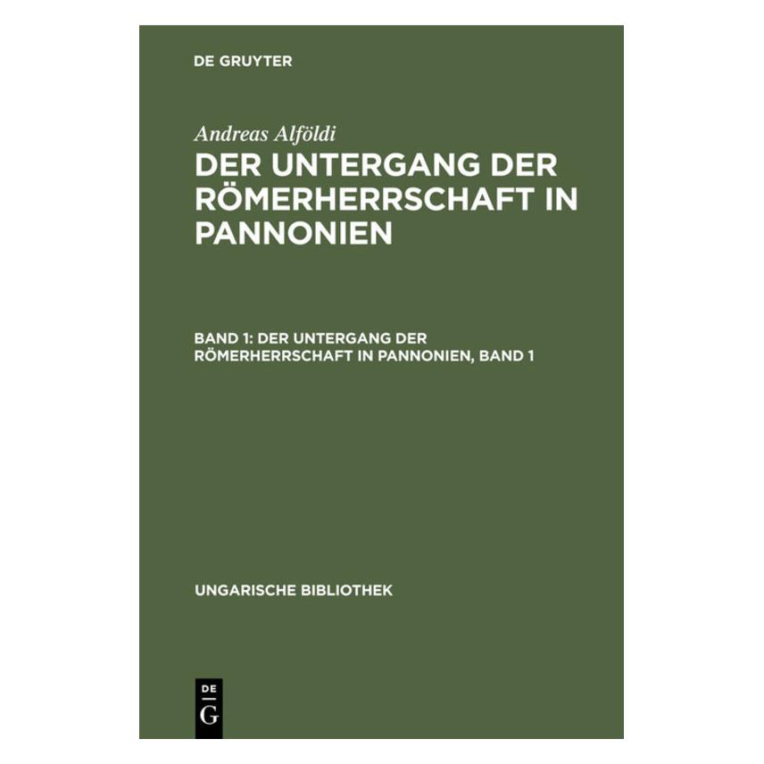 De Gruyter Alföldi:Andreas Alföldi: Der Untergang (Deutsch, Hardcover, Andreas Alföldi) (67771163)