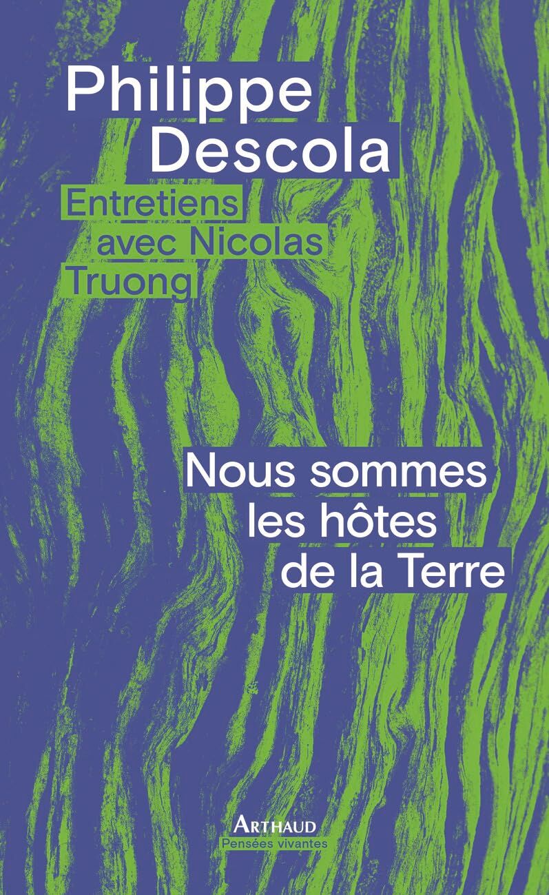 Philippe Descola - Nous sommes les hôtes de la Terre : entretiens avec Nicolas Truong - Preis vom 11.10.2026 03:10:56 h
