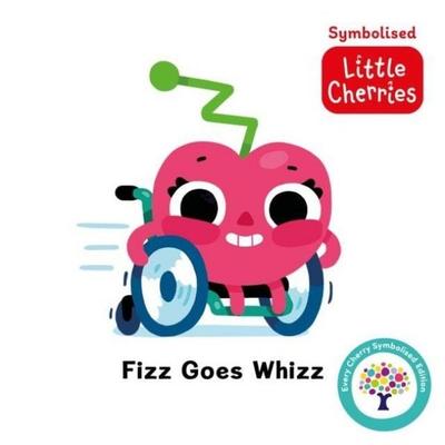 Fizz Goes Whizz: Accessible Symbolised Edition, Gebundene Ausgabe von , Sweet Cherry Publishing, 978-1-80263-638-3