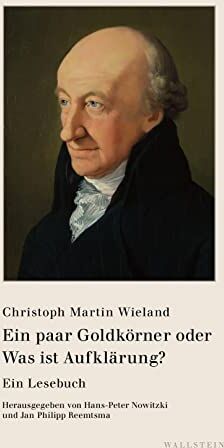 Wieland, Christoph Martin - Ein paar Goldkörner oder Was ist Aufklärung?: Ein Lesebuch - Preis vom 11.10.2026 03:10:56 h
