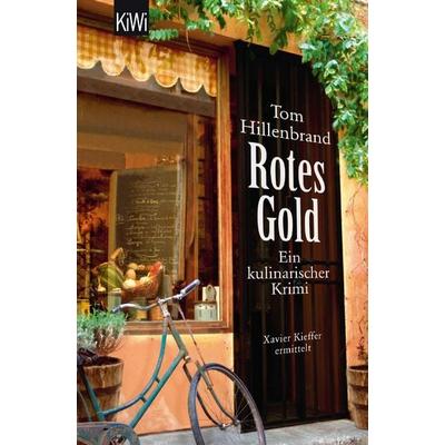 Rotes Gold, Taschenbuch von Tom Hillenbrand, Kiepenheuer & Witsch, 978-3-462-04412-6
