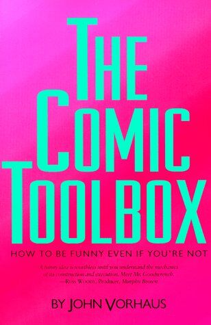 John Vorhaus - The Comic Toolbox: How to Be Funny Even If You're Not: How to Be Funny If You're Not - Preis vom 10.10.2026 11:48:34 h