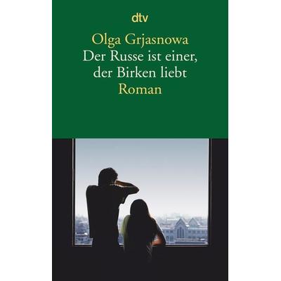 Der Russe ist einer, der Birken liebt, Taschenbuch von Olga Grjasnowa, dtv, 978-3-423-14246-5