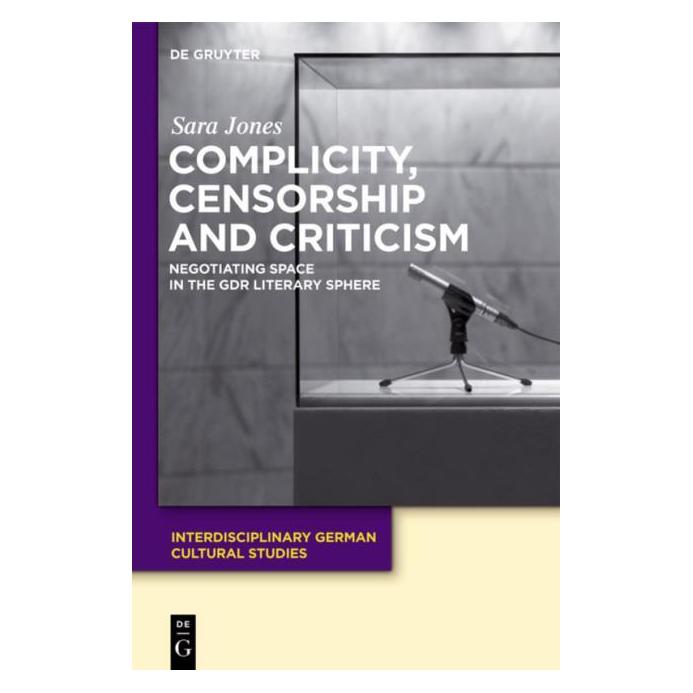 De Gruyter Jones:Complicity, Censorship and Critic (Englisch, Hardcover, Sara Jones) (67762698)