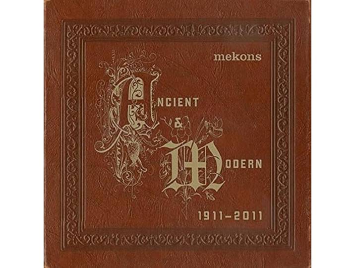 Mekons - Ancient & Modern 1911-2011