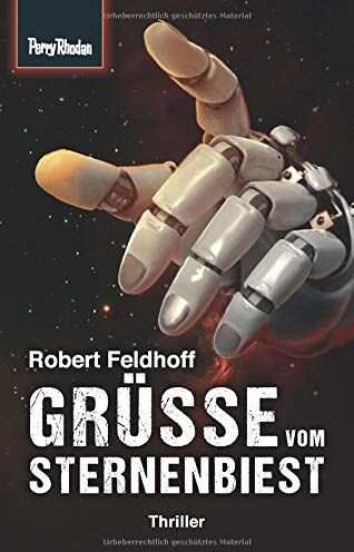 Robert Feldhoff - Grüße vom Sternenbiest: Space Thriller – realitätsnahe Science Fiction als spannender Krimi - Preis vom 06.10.2026 07:26:00 h