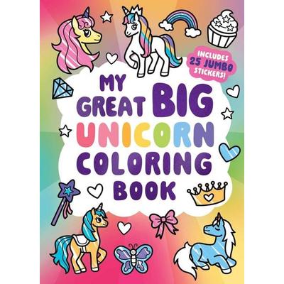 My Great Big Unicorn Coloring Book (a Jumbo-Sized Coloring and Sticker Book for All Ages), Taschenbuch von Little bee books, Little Bee Books,