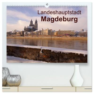 Landeshauptstadt Magdeburg (hochwertiger Premium Wandkalender 2027 DIN A2 quer), Kunstdruck in Hochglanz