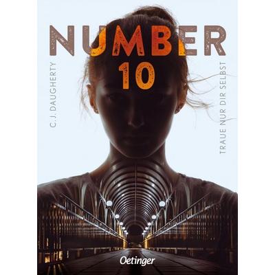 Number 10 1. Traue nur dir selbst, Taschenbuch von C.J. Daugherty, Verlag Friedrich Oetinger GmbH, 978-3-7891-1385-7