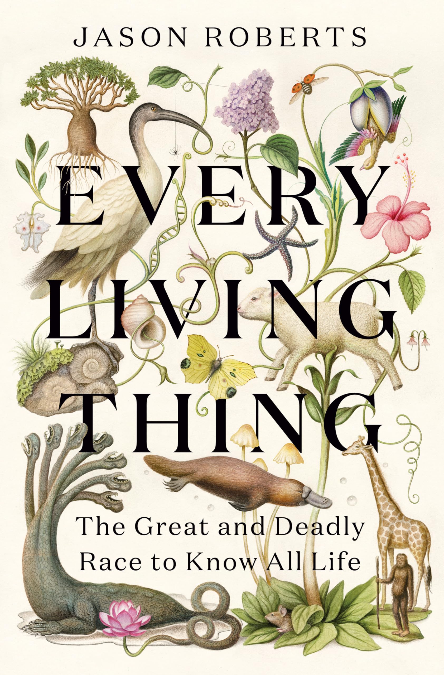 Jason Roberts - Every Living Thing: The Great and Deadly Race to Know All Life - Preis vom 02.10.2026 23:42:20 h