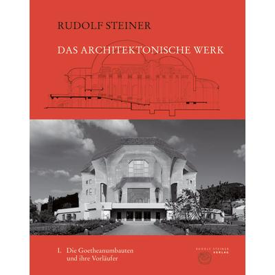 Das architektonische Werk, Gebundene Ausgabe von Rudolf Steiner, Rudolf Steiner, 978-3-7274-3700-7