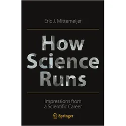 How Science Runs, Fachbücher von Eric J. Mittemeijer