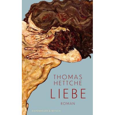 Liebe, Gebundene Ausgabe von Thomas Hettche, Kiepenheuer & Witsch, 978-3-462-00204-1