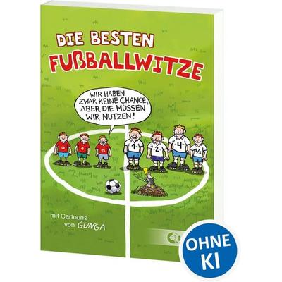 Die besten Fußballwitze - Wir haben zwar keine Chance, aber die müssen wir nutzen!, Taschenbuch von , Loewe, 978-3-7432-0140-8