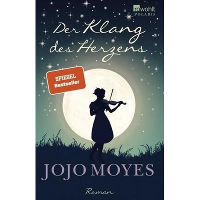 Der Klang des Herzens, Taschenbuch von Jojo Moyes, Rowohlt Taschenbuch