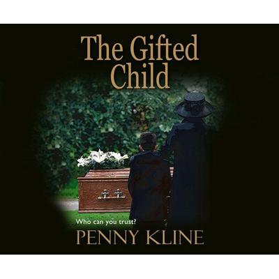 The Gifted Child - Penny Kline, CD, 9781520037653