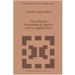 Non-Abelian Homological Algebra and Its Applications, Fachbücher von Hvedri Inassaridze