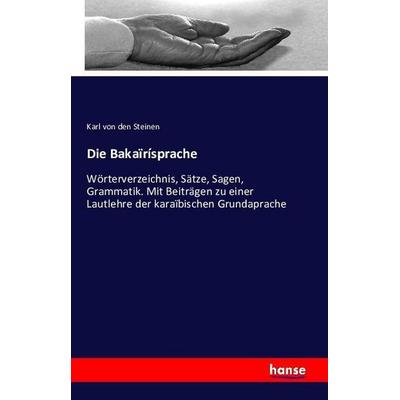 Die Bakaïrísprache, Taschenbuch von Karl Den Steinen, Hansebooks, 978-3-7411-0814-3