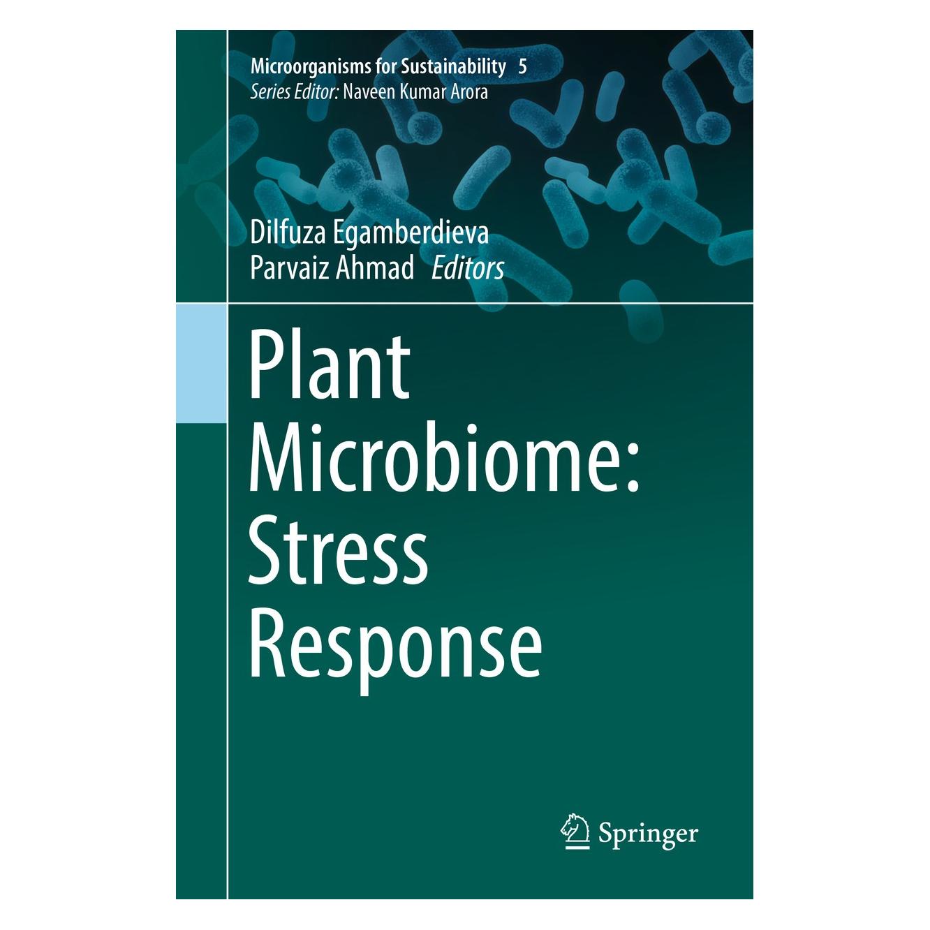 Springer Plant Microbiome: Stress Response (Englisch, Hardcover, Dilfuza Egamberdieva, Parvaiz Ahmad) (9789811055133)