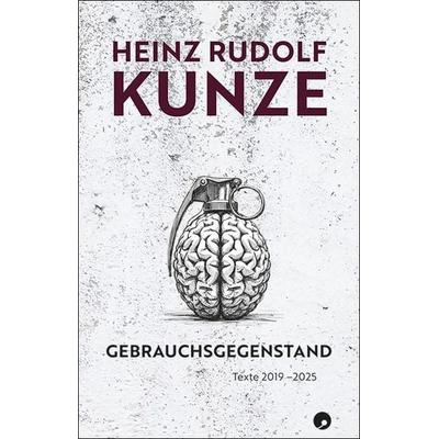 Gebrauchsgegenstand, Gebundene Ausgabe von Heinz Rudolf Kunze, Morio, 978-3-949749-33-9