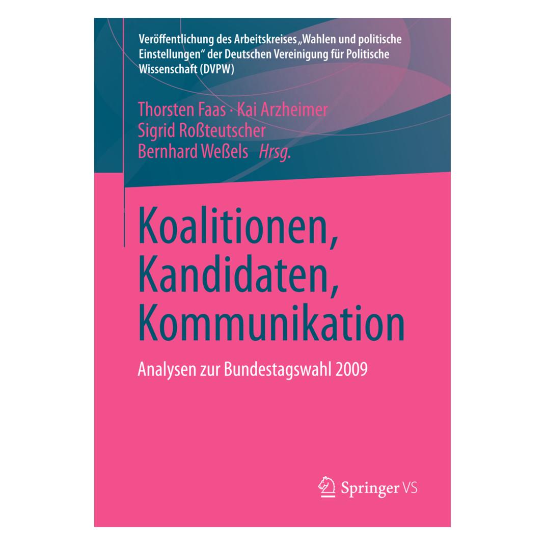 VS Koalitionen, Kandidaten, Kommunikation (Deutsch, Softcover, Kai Arzheimer, Sigrid Rossteutscher, Thorsten Faas) (8079186)