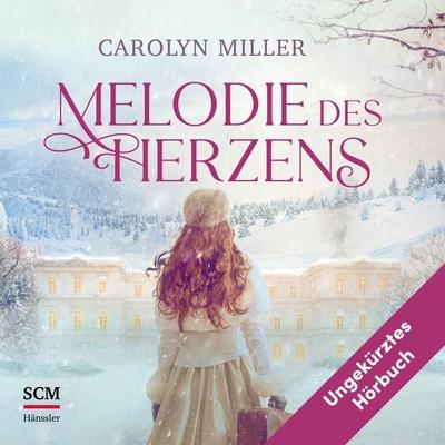 Melodie des Herzens - Carolyn Miller, Audio, 9783775182768
