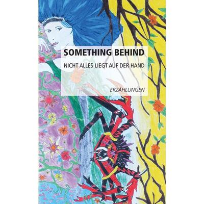 Something behind, Taschenbuch von Klasse 8e, BoD – Books on Demand, 978-3-7386-2151-8