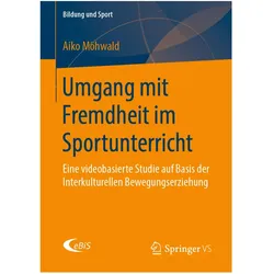 Umgang mit Fremdheit im Sportunterricht, Fachbücher von Aiko Möhwald