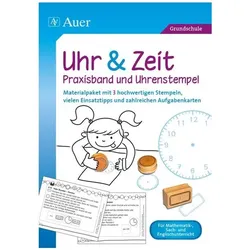 Uhr & Zeit - Praxisband und Uhrenstempel, Schulbücher von Auer Verlag