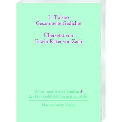 Li T'ai-po - Gesammelte Gedichte, Taschenbuch von Li Tai-po, Harrassowitz, 978-3-447-04279-6