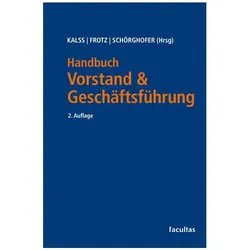 Handbuch für den Vorstand und Geschäfts, Fachbücher von Susanne Kalss, Stephan Frotz, Paul Schörghofer