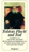René Fülöp-Miller - Tolstois Flucht und Tod: Geschildert von seiner Tochter Alexandra. Mit den Briefen und Tagebüchern von Leo Tolstoi, dessen Gattin, seines Arztes und seiner Freunde - Preis vom 09.10.2026 07:28:09 h