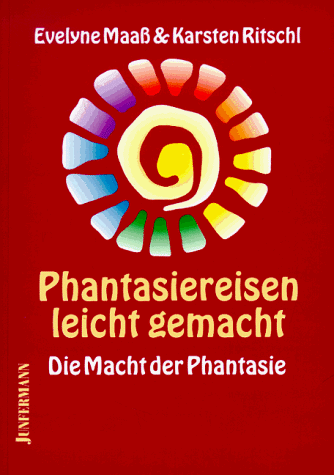 Evelyne Maaß - Phantasiereisen leicht gemacht: Die Macht der Phantasie - Preis vom 18.10.2026 19:22:15 h